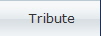 Tribute